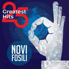 NOVI FOSILI - LP/25 GREATEST HITS