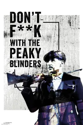 PLAKAT PEAKY BLINDERS DONT F**K S PEAKY BLINDERS
