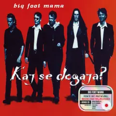 BIG FOOT MAMA - LP+CD/KAJ SE DOGAJA? (BELA PLOŠČA)