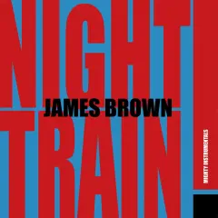 BROWN J.- LP/NIGHT TRAIN! (MIGHTY INSTRUMENTALS)