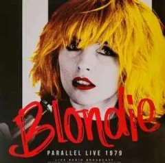 BLONDIE - LP/PARALLEL LIVE 1979