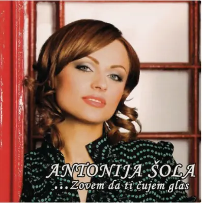 ANTONIJA ŠOLA - ZOVEM DA TI ČUJEM GLAS