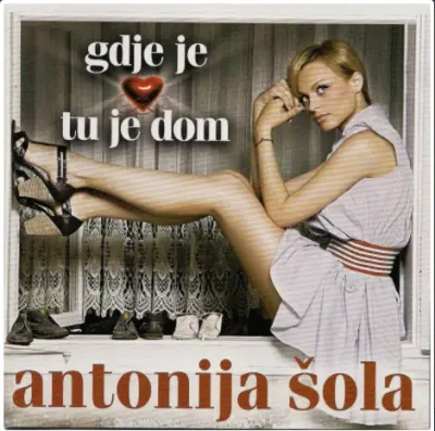 ANTONIJA ŠOLA - GDJE JE SRCE TU JE DOM