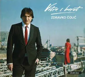 ZDRAVKO ČOLIĆ - VATRA I BARUT