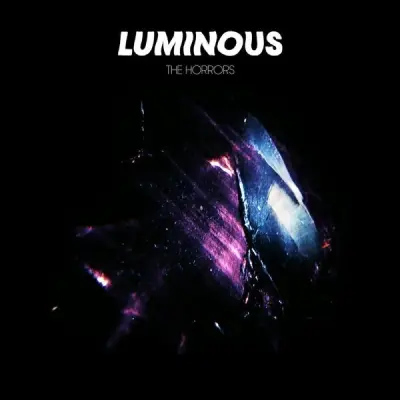 THE HORRORS - LUMINOUS