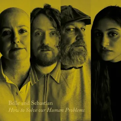 BELLE & SEBASTIAN - HOW TO SOLVE OUR HUMAN PROBLEMS (PARTS 1- 3)
