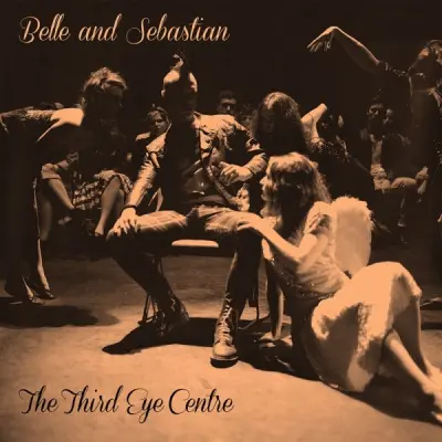BELLE & SEBASTIAN - THE THIRD EYE CENTRE