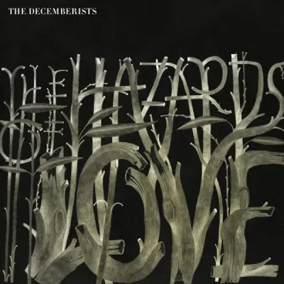 THE DECEMBERISTS - THE HAZARDS OF LOVE