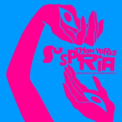 THOM YORKE - SUSPIRIA (MUSIC FOR THE LUCA GUADAGNINO FILM)