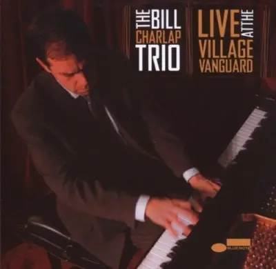 CHARLAP BILL, TRIO - LIVE AT THE VILLAGE VANGUARD