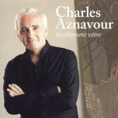 AZNAVOUR CHARLES  - INSOLITEMENT VOTRE - 1CD