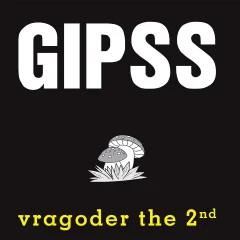 GIPSS - VRAGODER THE 2ND