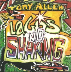 ALLEN TONY  - LAGOS NO SHAKING - 1CD