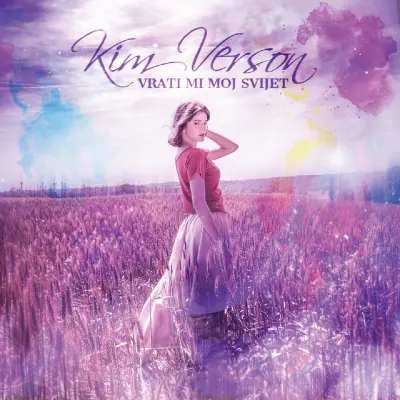 KIM VERSON - VRATI MI MOJ SVIJET