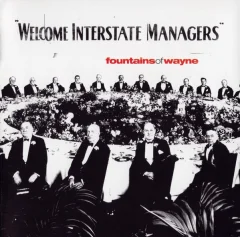 FOUNTAINS OF WAYNE  - WELCOME INTERSTATE MANAGERS - 1CD