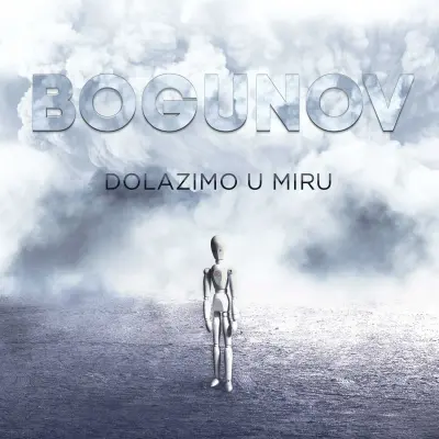 Bogunov - Dolazimo u miru