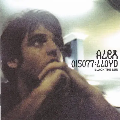 LLOYD ALEX   - BLACK THE SUN - 1CD