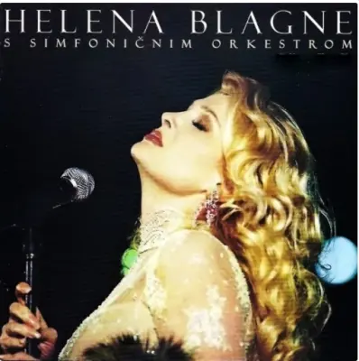 HELENA BLAGNE, SYMPHONICA SIMFONIČNIM ORKESTROM - HELENA BLAGNE S SIMFONIČNIM ORKESTROM
