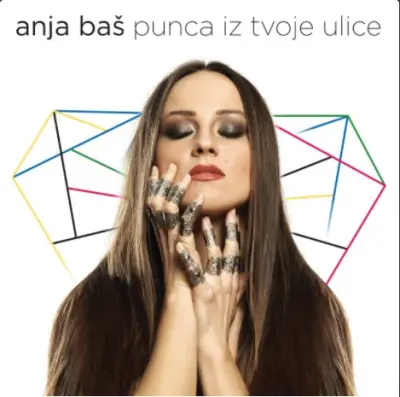 ANJA BAŠ - PUNCA IZ TVOJE ULICE
