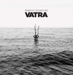 VATRA - THE BEST OF - SVA NAŠA LJETA