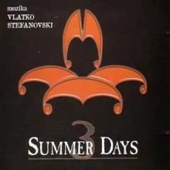 OST-3 SUMMER DAYS - VLATKO STEFANOVSKI - 3 SUMMER