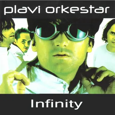 PLAVI ORKESTAR - INFINITY