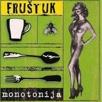 FRUŠTUK - MONOTONIJA