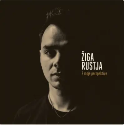 ŽIGA RUSTJA - Z MOJE PERSPEKTIVE