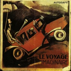 AUTODAFE - LE VOYAGE IMAGINAIRE