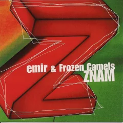 EMIR & FROZEN CAMELS - ZNAM