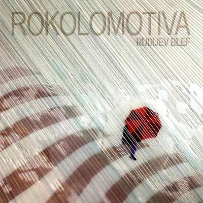 ROKOLOMOTIVA - RUDIJEV BLEF