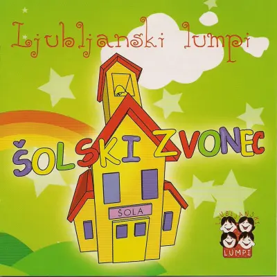 LJUBLJANSKI LUMPI - ŠOLSKI ZVONEC