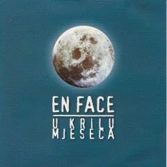 EN FACE - U KRILU MJESECA