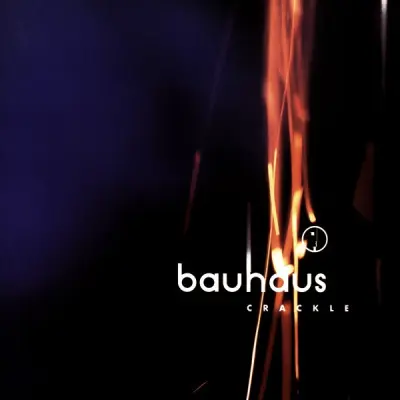 BAUHAUS - CRACKLE (BEST OF)