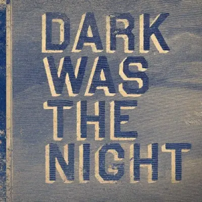 VARIOUS - DARK WAS THE NIGHT