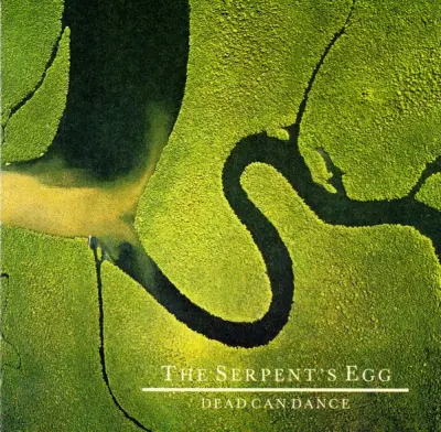 DEAD CAN DANCE - THE SERPENT'S EGG