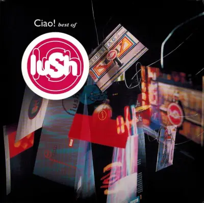 LUSH - CIAO! (BEST OF LUSH)