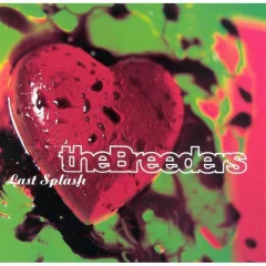 THE BREEDERS - Last Splash - LP