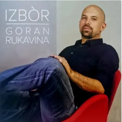 GORAN RUKAVINA - IZBOR