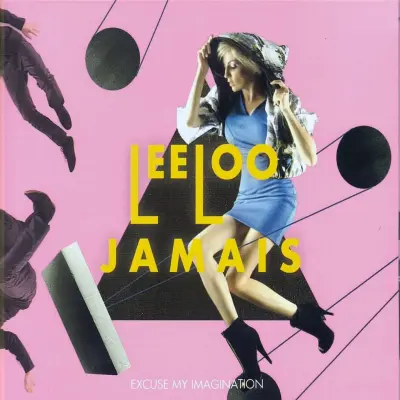 LEELOOJAMAIS - EXCUSE MY IMAGINATION