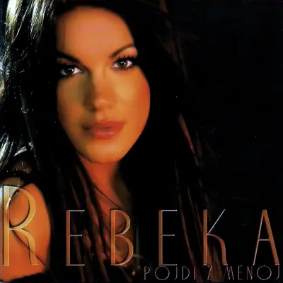 REBEKA DREMELJ - POJDI Z MENOJ