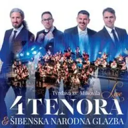 4 TENORA & ŠIB. NAR. GLA. - TVRDŽAVA SV. MIHOVILA