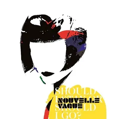 NOUVELLE VAGUE - LP/SHOUL SHOULD I STAY OR SHOULD I