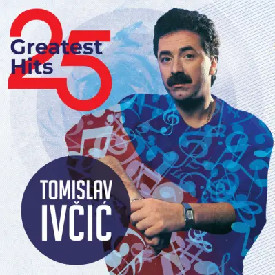 Tomislav Ivčić - 25 Greatest Hits - 2LP