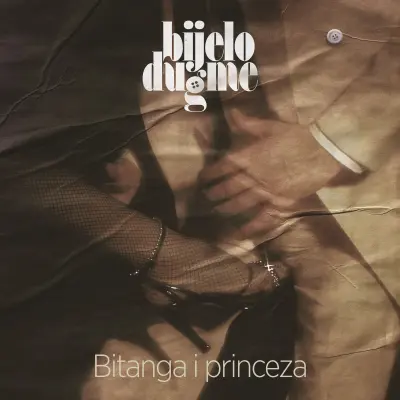BIJELO DUGME - LP/BITANGA I PRINCEZA