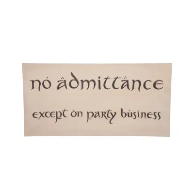 Weta Workshop THE HOBBIT - "No Admittance Except on Party Business" znak plakat