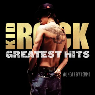 KID ROCK - 2LP/GREATEST HITS YOU NEVER SAW COMING