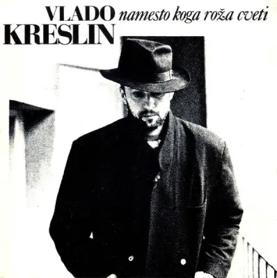 KRESLIN V.- NAMESTO KOGA ROŽA CVETI