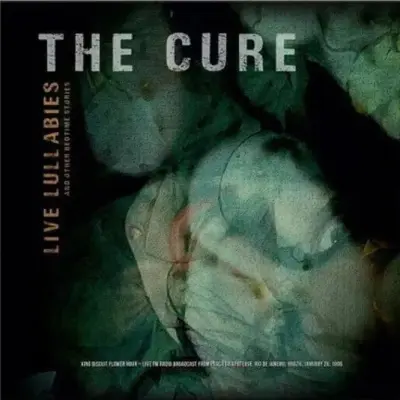 CURE - LP/LIVE LULLABIES AND OTHER BEDTIME STORIES