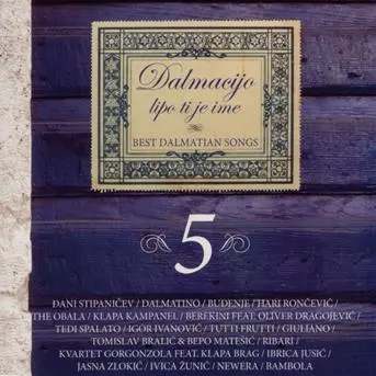 RAZLIČNI - DALMACIJO LIPO TI JE IME 5